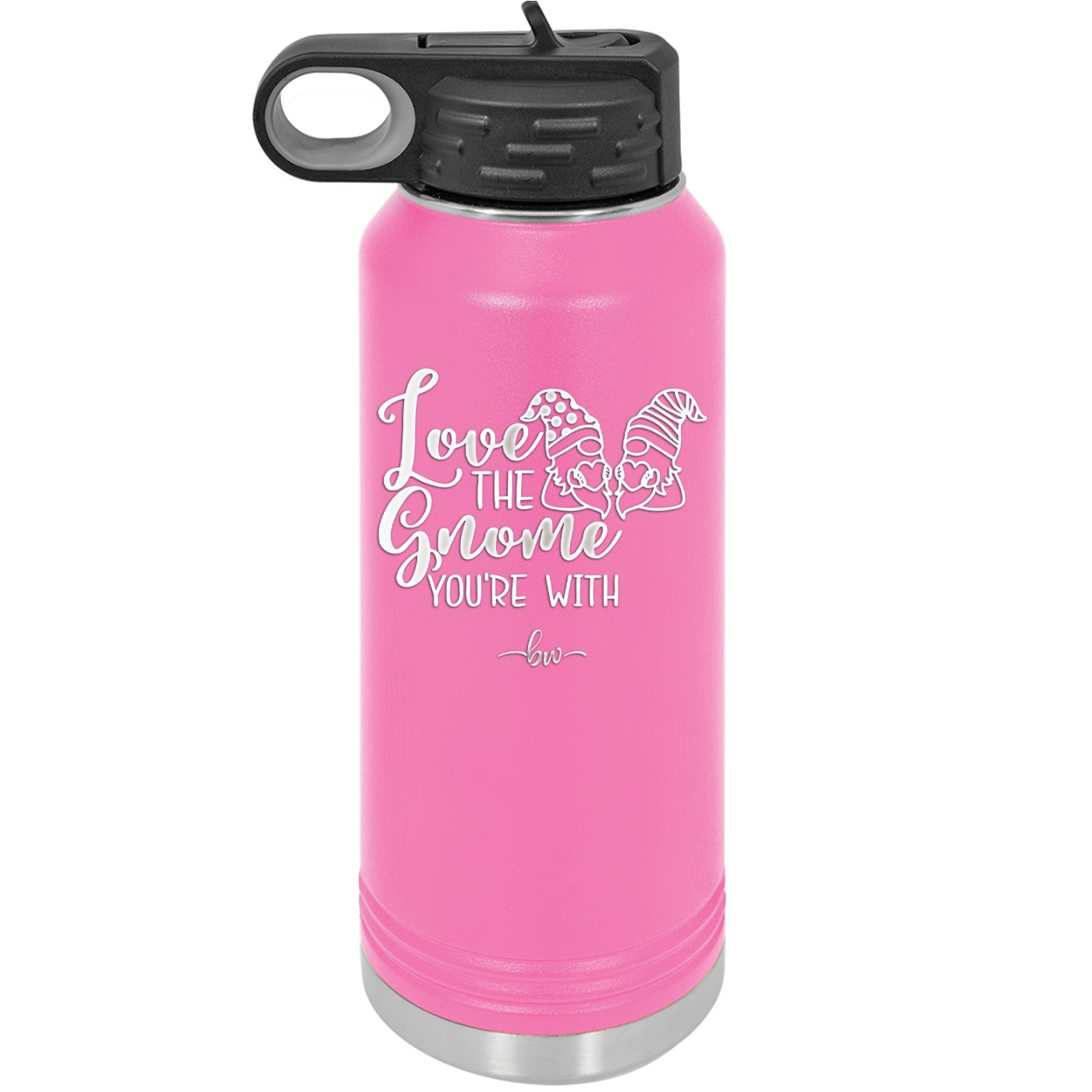 Love the Gnome You're With - Laser Engraved Stainless Steel Drinkware - 2549 -