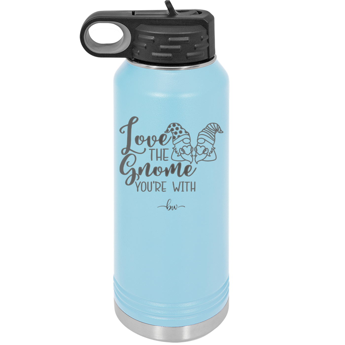 Love the Gnome You're With - Laser Engraved Stainless Steel Drinkware - 2549 -