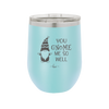 You Gnome Me So Well - Laser Engraved Stainless Steel Drinkware - 2550 -