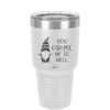You Gnome Me So Well - Laser Engraved Stainless Steel Drinkware - 2550 -