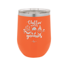 Chillin with My Gnomies - Laser Engraved Stainless Steel Drinkware - 2551 -