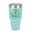 Chillin with My Gnomies - Laser Engraved Stainless Steel Drinkware - 2551 -