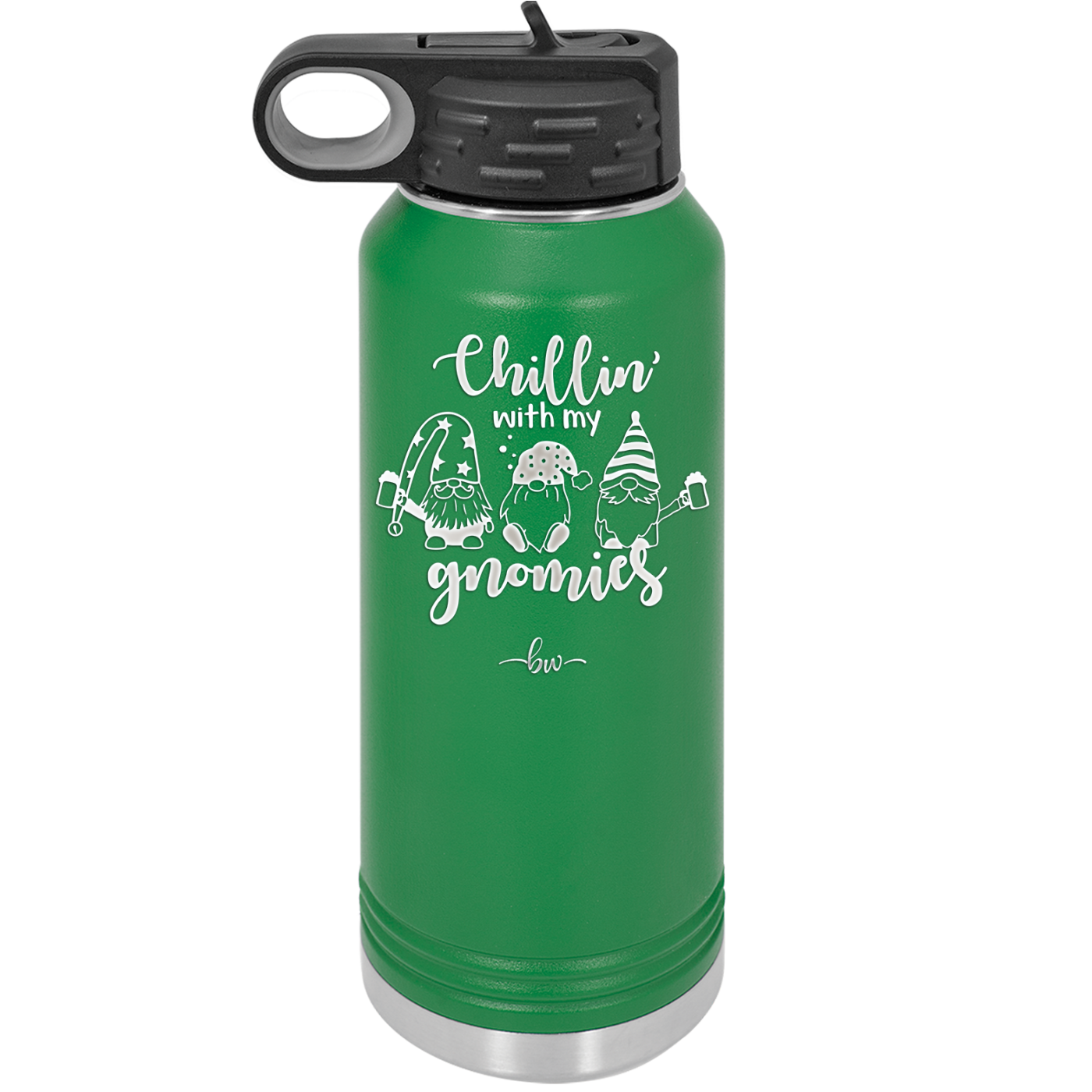 Chillin with My Gnomies - Laser Engraved Stainless Steel Drinkware - 2551 -