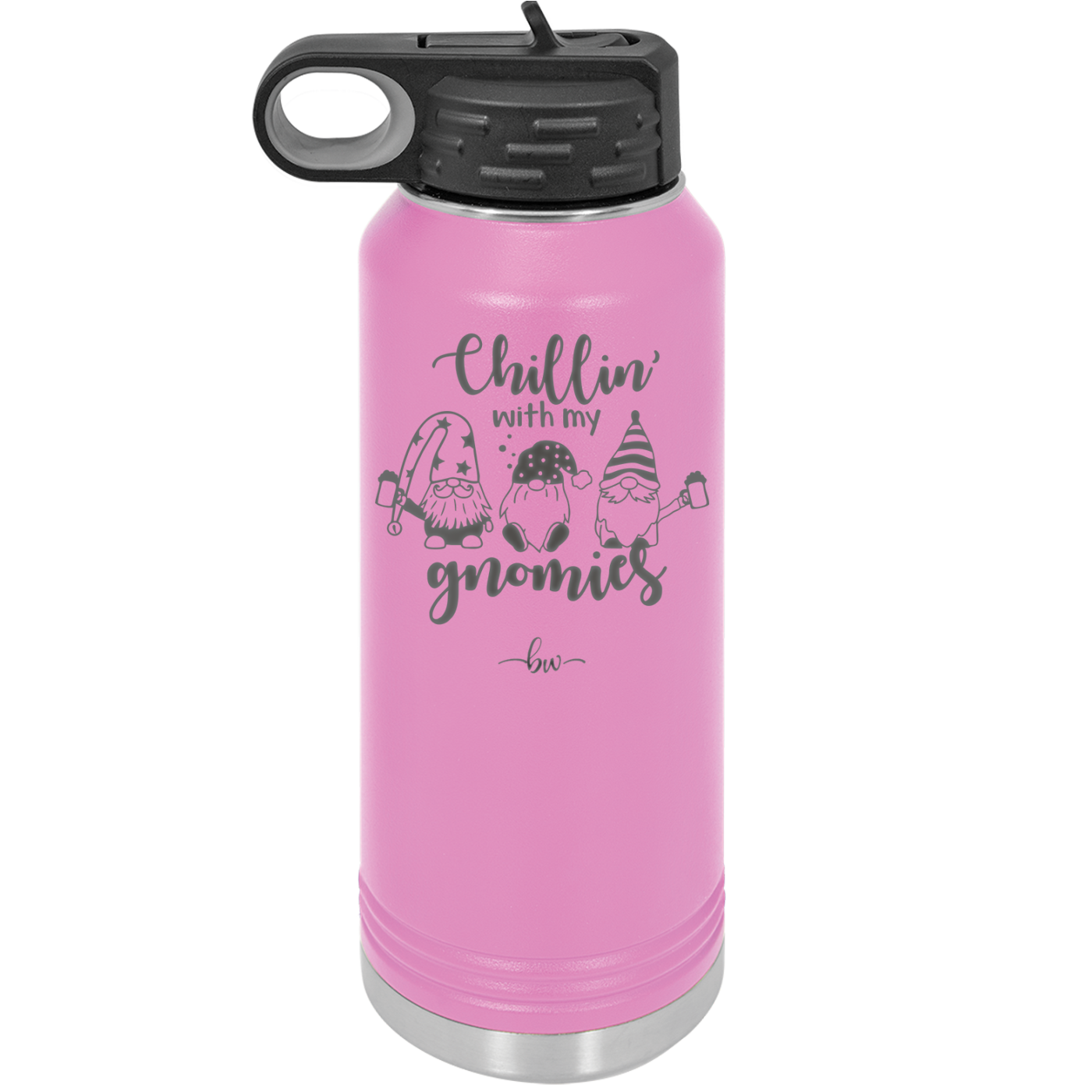 Chillin with My Gnomies - Laser Engraved Stainless Steel Drinkware - 2551 -