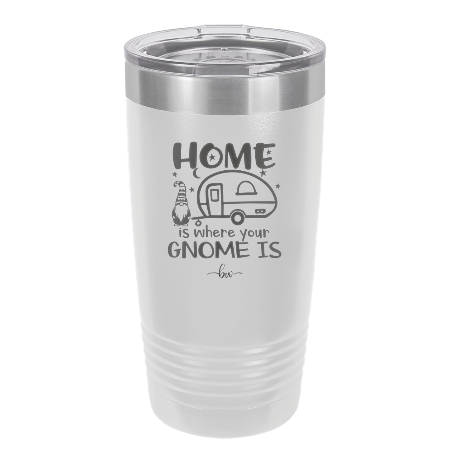 Home is Where Your Gnome is - Laser Engraved Stainless Steel Drinkware - 2552 -