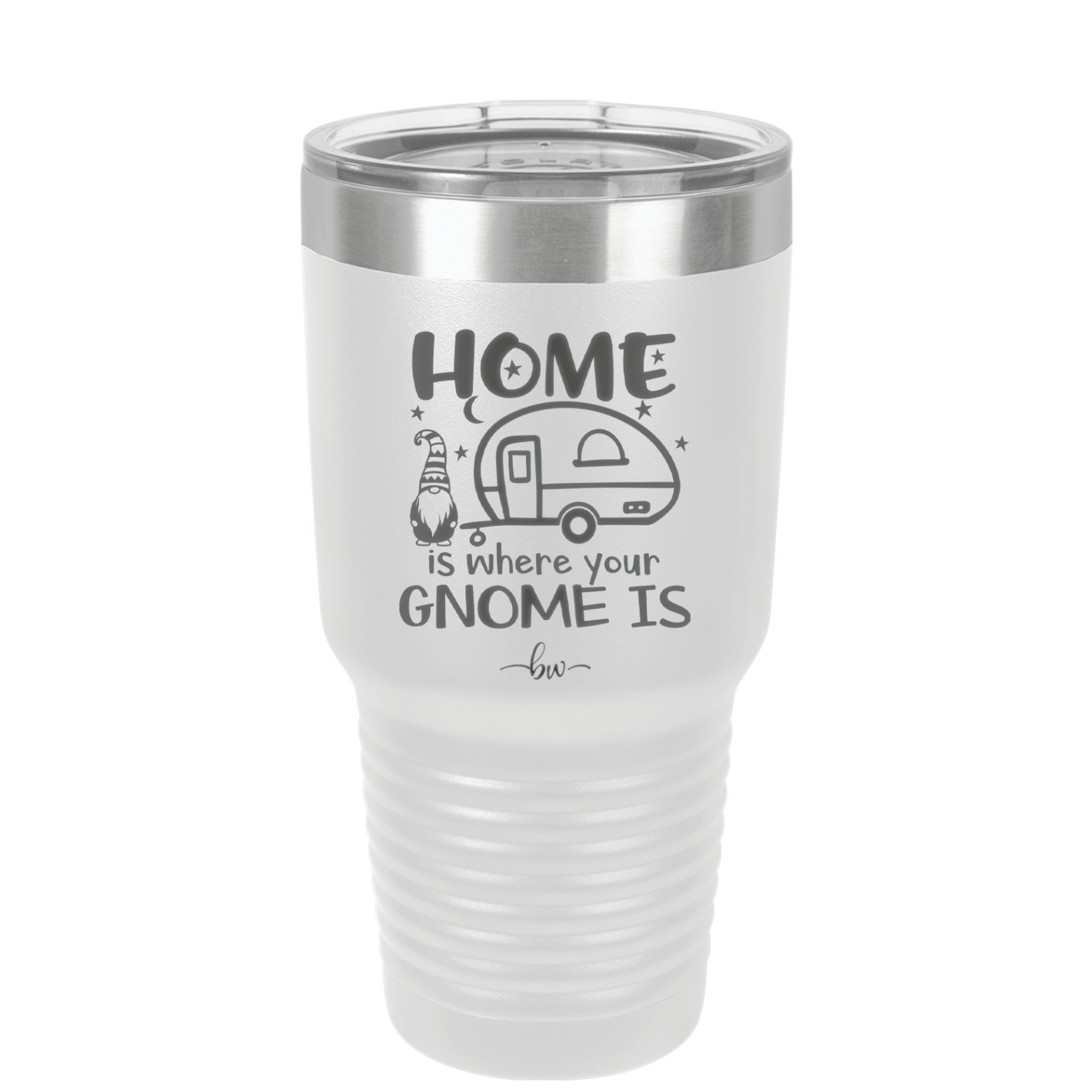 Home is Where Your Gnome is - Laser Engraved Stainless Steel Drinkware - 2552 -