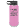 Home is Where Your Gnome is - Laser Engraved Stainless Steel Drinkware - 2552 -