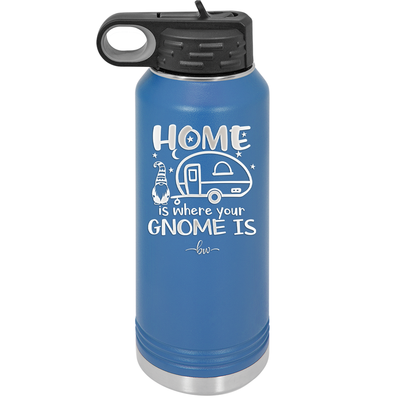 Home is Where Your Gnome is - Laser Engraved Stainless Steel Drinkware - 2552 -