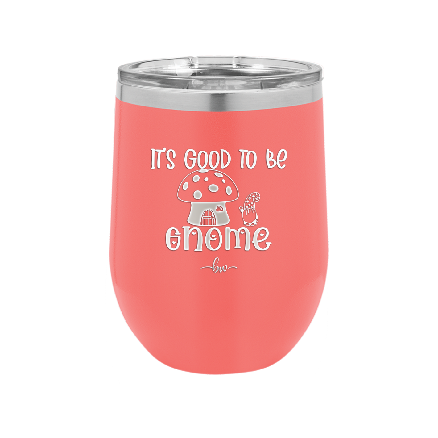 It's Good to Be Gnome 1 - Laser Engraved Stainless Steel Drinkware - 2553 -