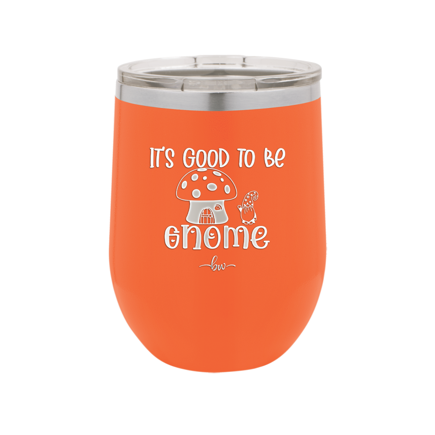 It's Good to Be Gnome 1 - Laser Engraved Stainless Steel Drinkware - 2553 -
