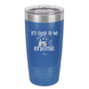 It's Good to Be Gnome 1 - Laser Engraved Stainless Steel Drinkware - 2553 -