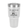 It's Good to Be Gnome 1 - Laser Engraved Stainless Steel Drinkware - 2553 -