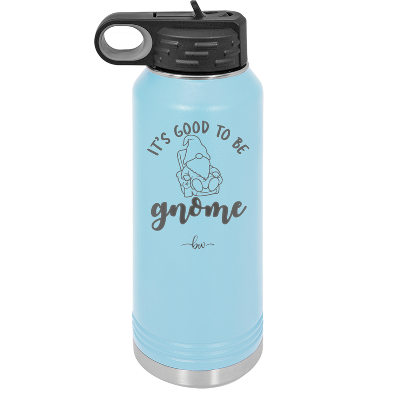 It's Good to Be Gnome 2 - Laser Engraved Stainless Steel Drinkware - 2554 -