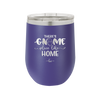 There's Gnome Place Like Home 1 - Laser Engraved Stainless Steel Drinkware - 2555 -