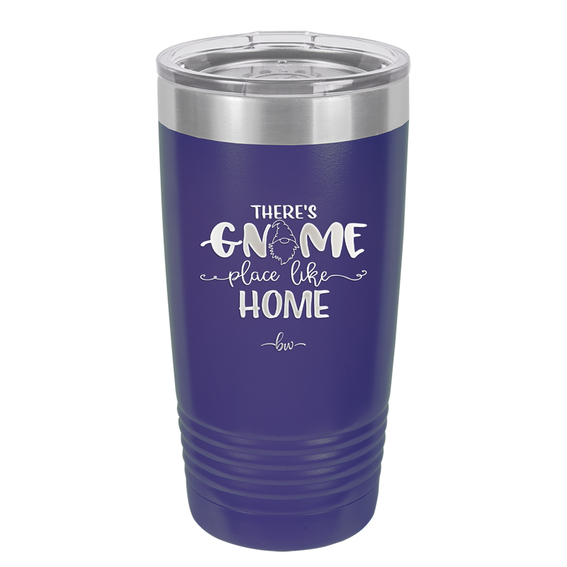 There's Gnome Place Like Home 1 - Laser Engraved Stainless Steel Drinkware - 2555 -