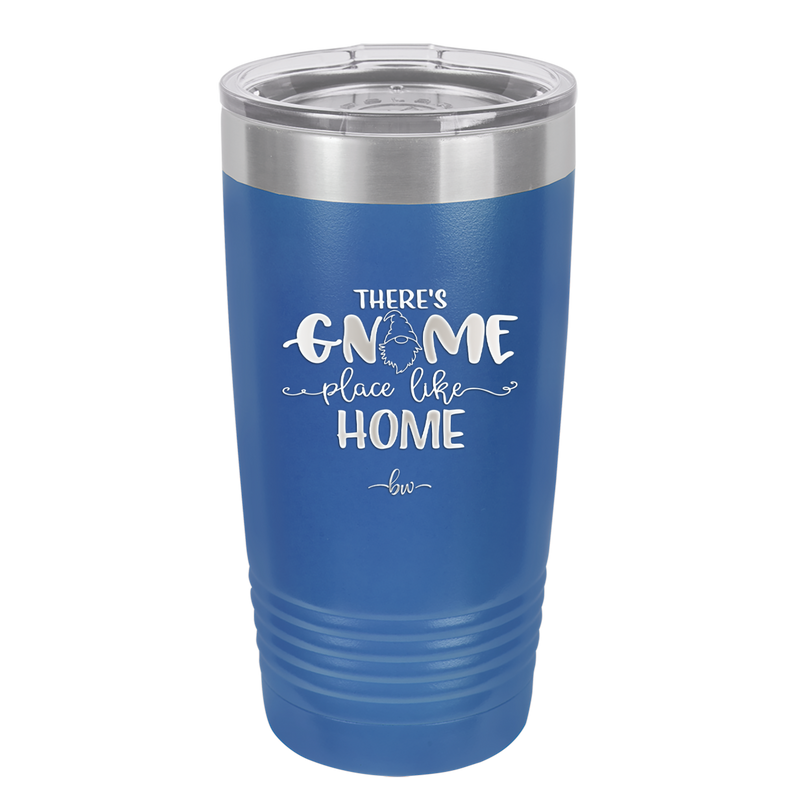 There's Gnome Place Like Home 1 - Laser Engraved Stainless Steel Drinkware - 2555 -