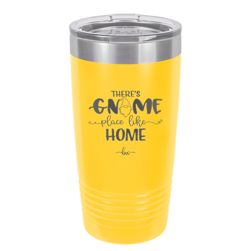 There's Gnome Place Like Home 1 - Laser Engraved Stainless Steel Drinkware - 2555 -