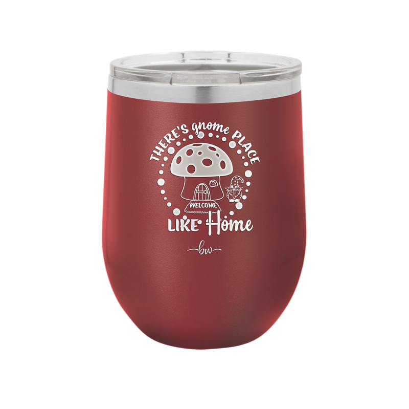 There's Gnome Place Like Home 2 - Laser Engraved Stainless Steel Drinkware - 2556 -