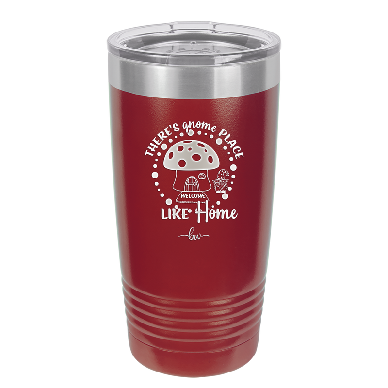There's Gnome Place Like Home 2 - Laser Engraved Stainless Steel Drinkware - 2556 -