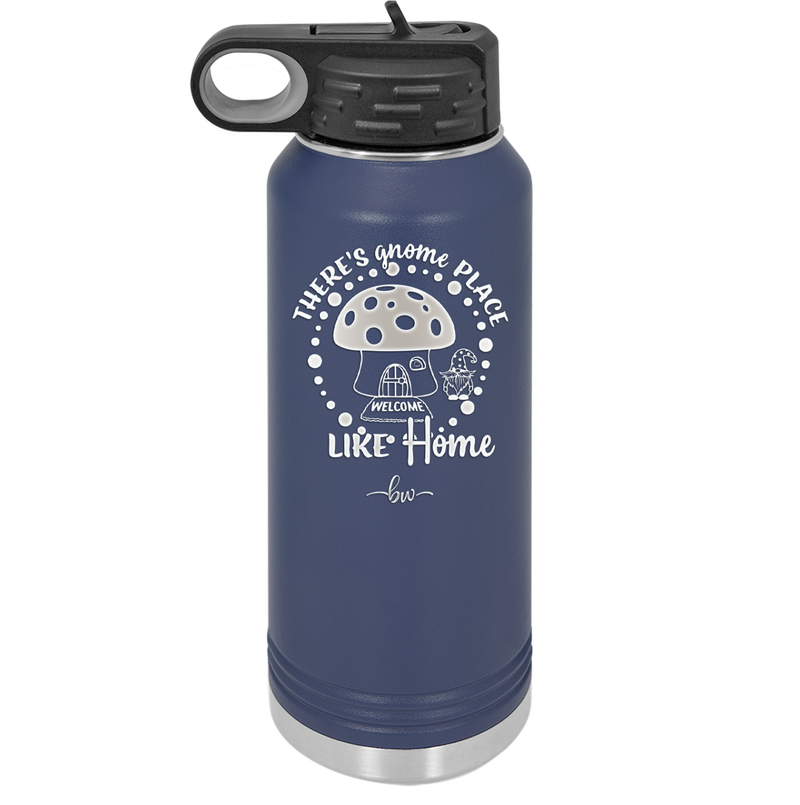 There's Gnome Place Like Home 2 - Laser Engraved Stainless Steel Drinkware - 2556 -