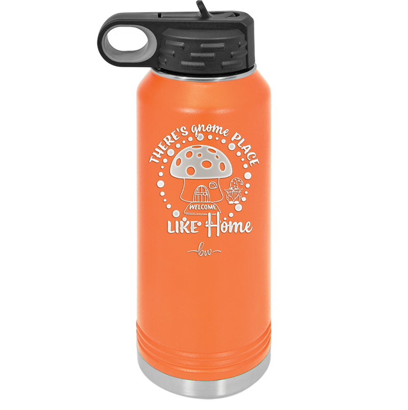 There's Gnome Place Like Home 2 - Laser Engraved Stainless Steel Drinkware - 2556 -