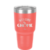 Welcome Gnome 1 - Laser Engraved Stainless Steel Drinkware - 2557 -