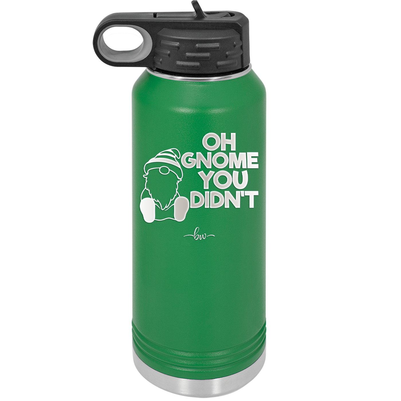 Oh Gnome You Didn't 1 - Laser Engraved Stainless Steel Drinkware - 2559 -