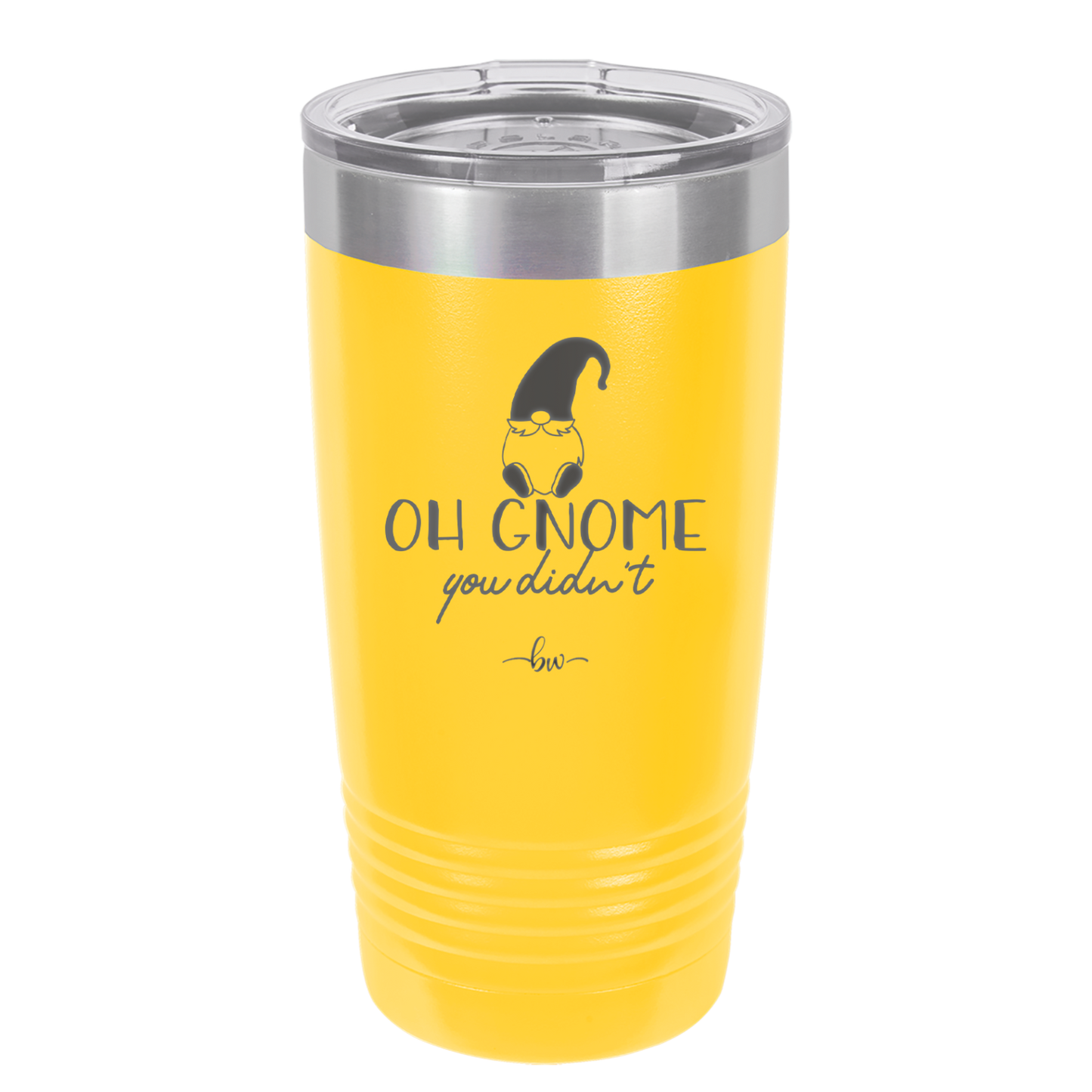 Oh Gnome You Didn't 2 - Laser Engraved Stainless Steel Drinkware - 2560 -