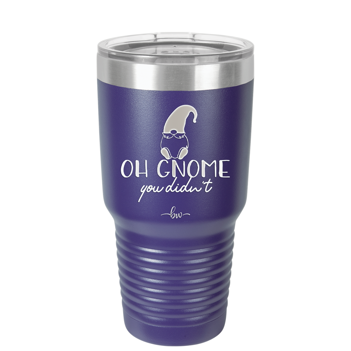 Oh Gnome You Didn't 2 - Laser Engraved Stainless Steel Drinkware - 2560 -