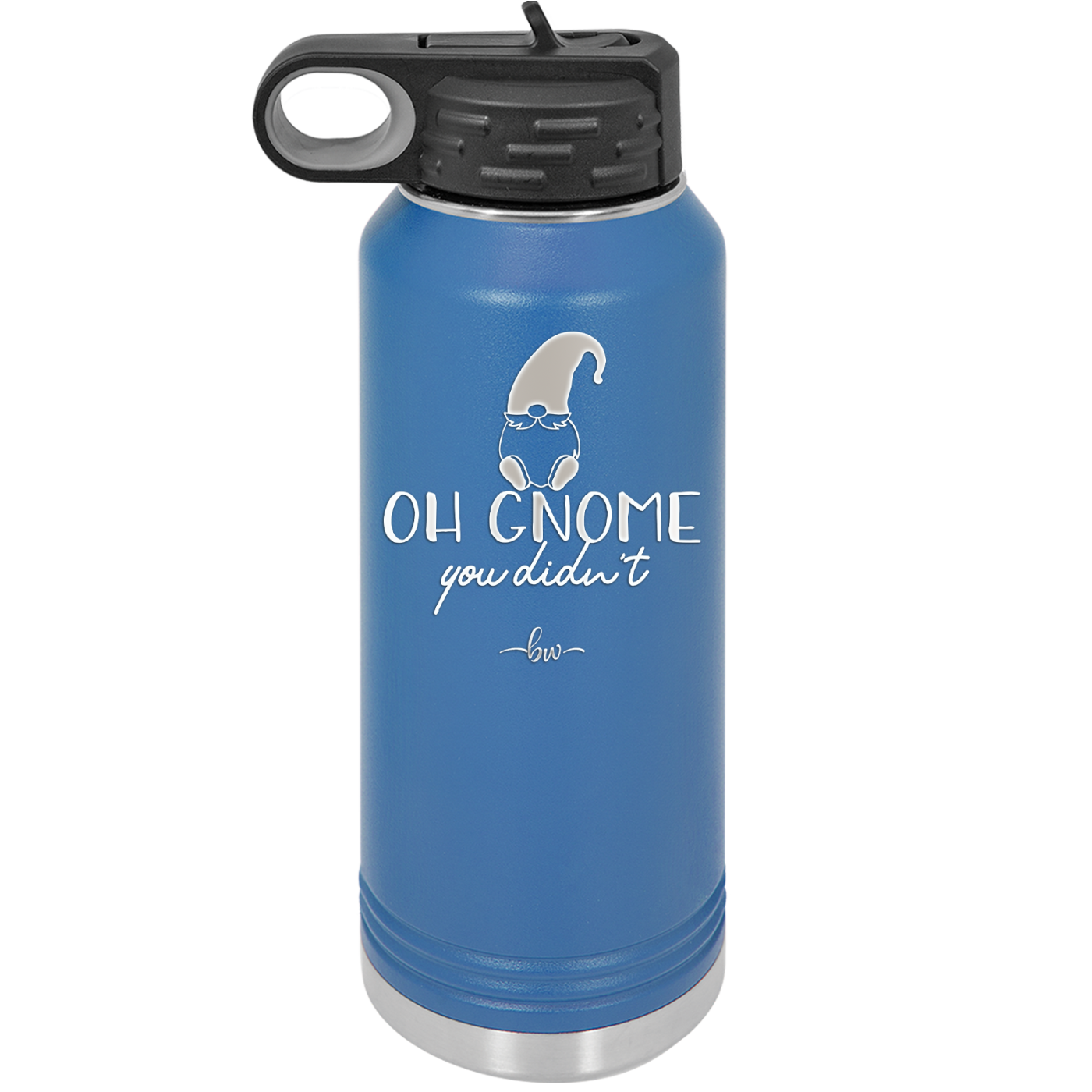 Oh Gnome You Didn't 2 - Laser Engraved Stainless Steel Drinkware - 2560 -