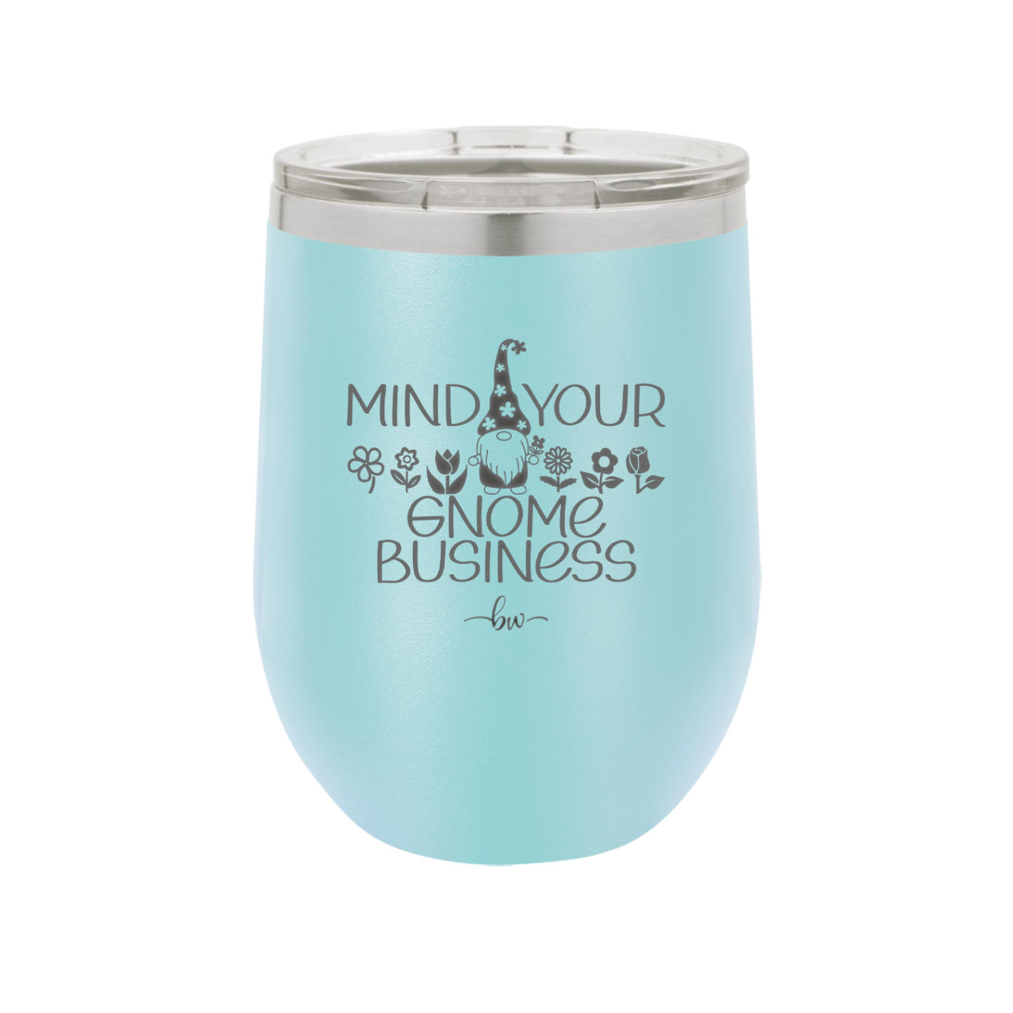 Mind Your Gnome Business 1 - Laser Engraved Stainless Steel Drinkware - 2561 -