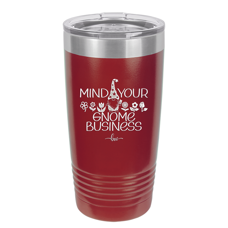Mind Your Gnome Business 1 - Laser Engraved Stainless Steel Drinkware - 2561 -