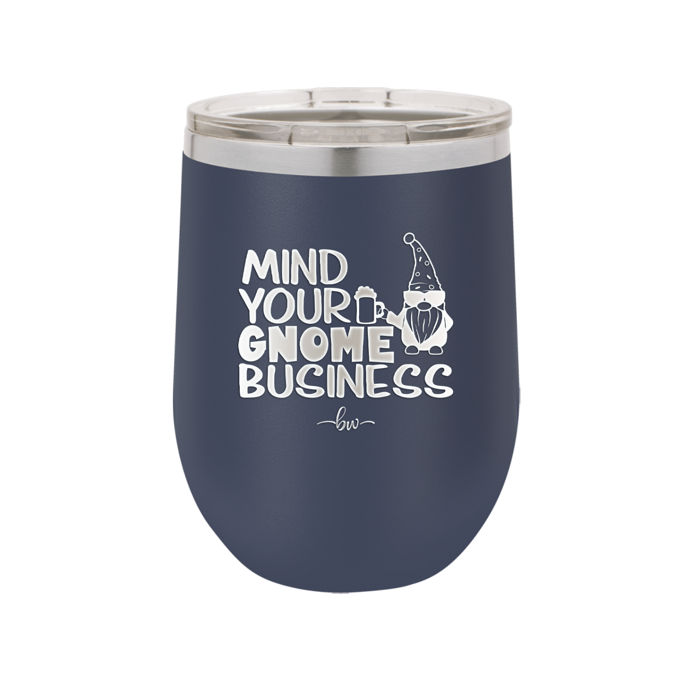 Mind Your Gnome Business 2 - Laser Engraved Stainless Steel Drinkware - 2562 -
