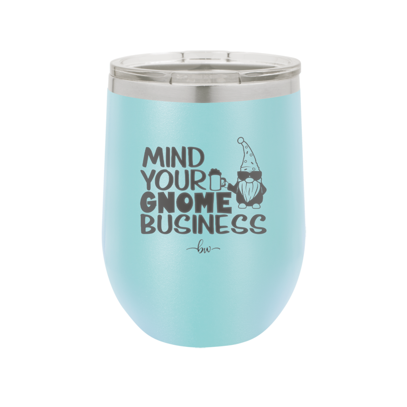 Mind Your Gnome Business 2 - Laser Engraved Stainless Steel Drinkware - 2562 -