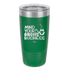 Mind Your Gnome Business 2 - Laser Engraved Stainless Steel Drinkware - 2562 -
