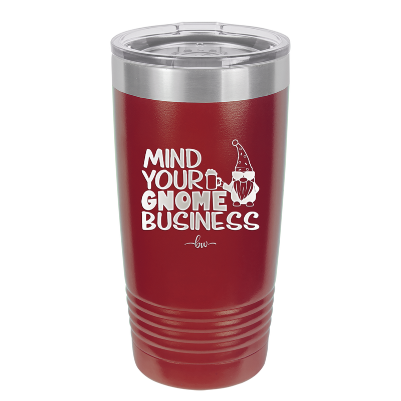 Mind Your Gnome Business 2 - Laser Engraved Stainless Steel Drinkware - 2562 -