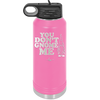 You Don't Gnome Me 1 - Laser Engraved Stainless Steel Drinkware - 2563 -