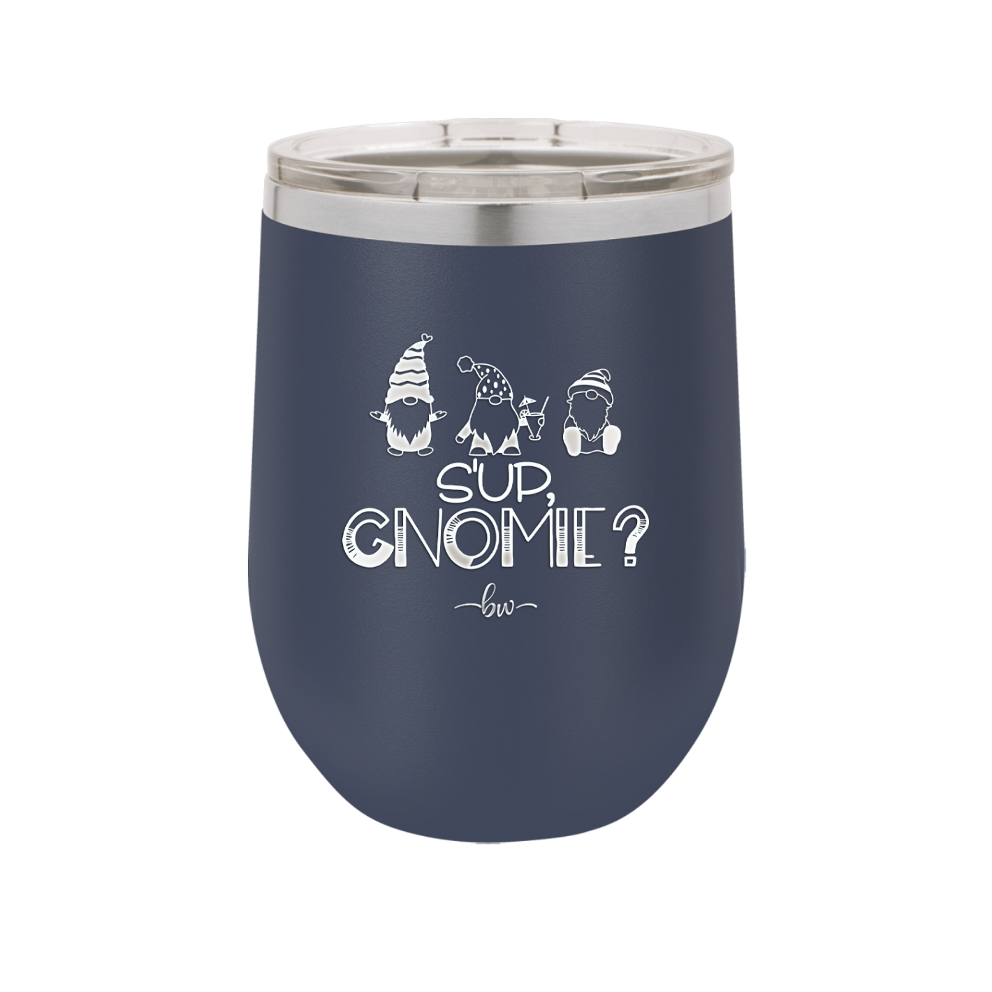 S'up Gnomie 2 - Laser Engraved Stainless Steel Drinkware - 2566 -