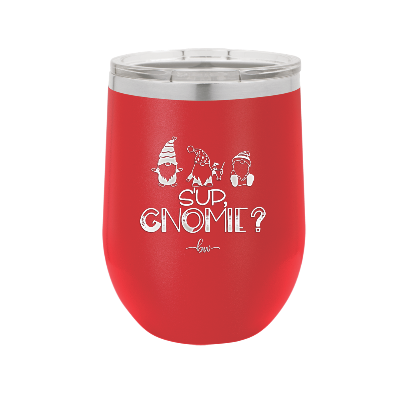 S'up Gnomie 2 - Laser Engraved Stainless Steel Drinkware - 2566 -