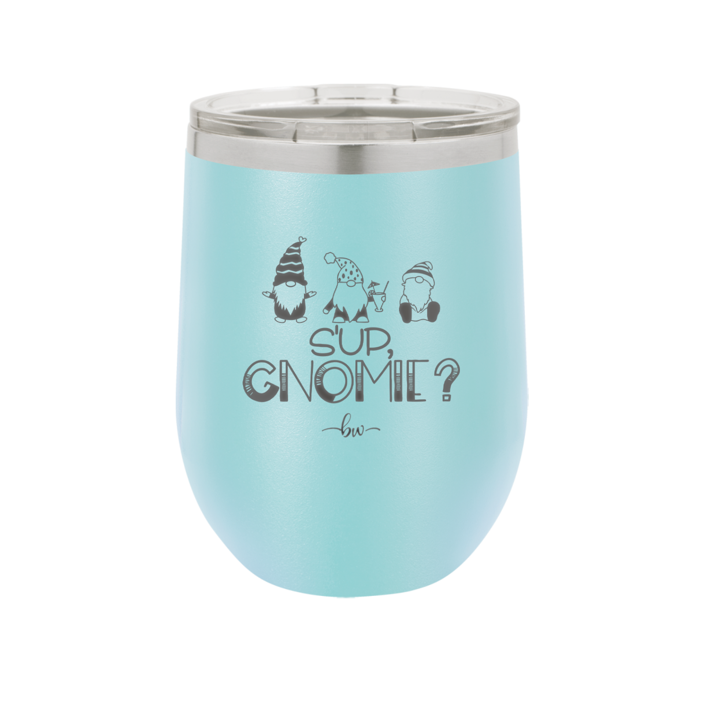 S'up Gnomie 2 - Laser Engraved Stainless Steel Drinkware - 2566 -