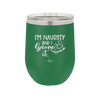 I'm Naughty and I Gnome it 1 - Laser Engraved Stainless Steel Drinkware - 2567 -