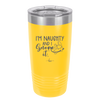 I'm Naughty and I Gnome it 1 - Laser Engraved Stainless Steel Drinkware - 2567 -