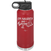 I'm Naughty and I Gnome it 1 - Laser Engraved Stainless Steel Drinkware - 2567 -