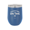 I'm Naughty and I Gnome it 2 - Laser Engraved Stainless Steel Drinkware - 2568 -