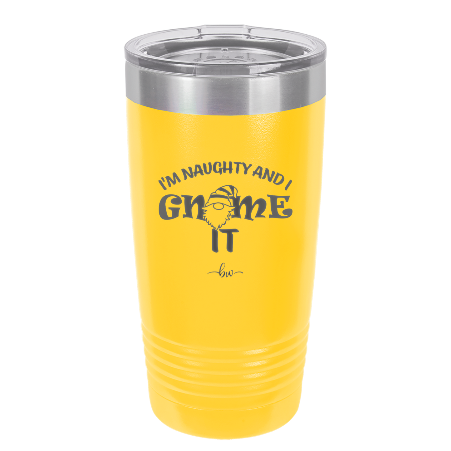 I'm Naughty and I Gnome it 2 - Laser Engraved Stainless Steel Drinkware - 2568 -