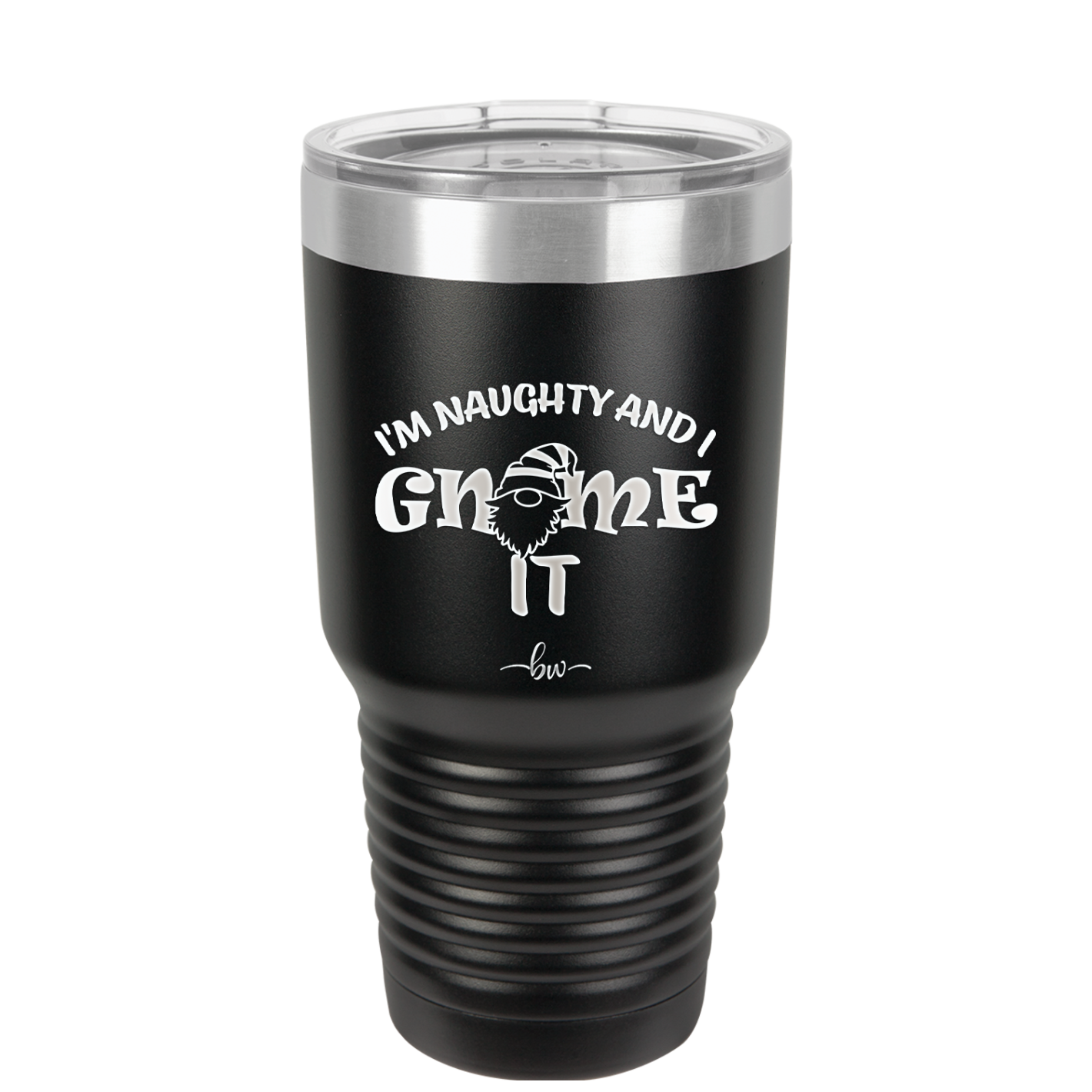 I'm Naughty and I Gnome it 2 - Laser Engraved Stainless Steel Drinkware - 2568 -