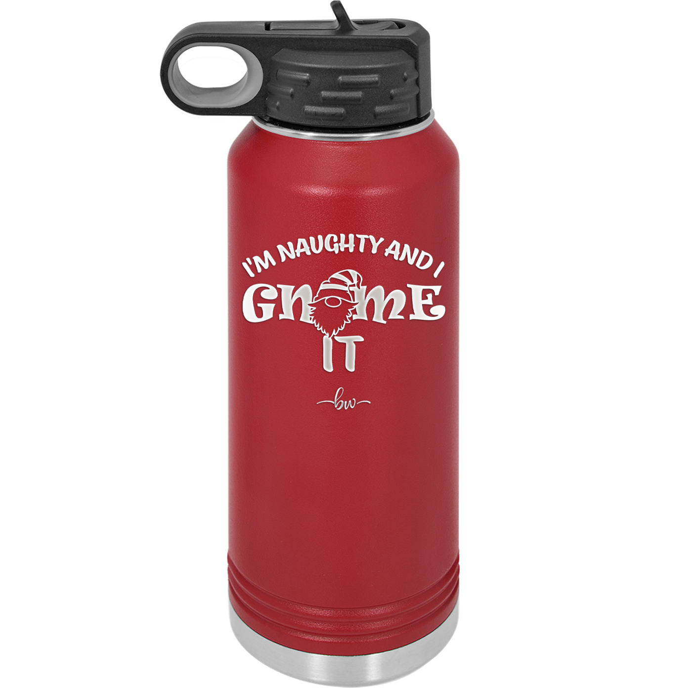 I'm Naughty and I Gnome it 2 - Laser Engraved Stainless Steel Drinkware - 2568 -