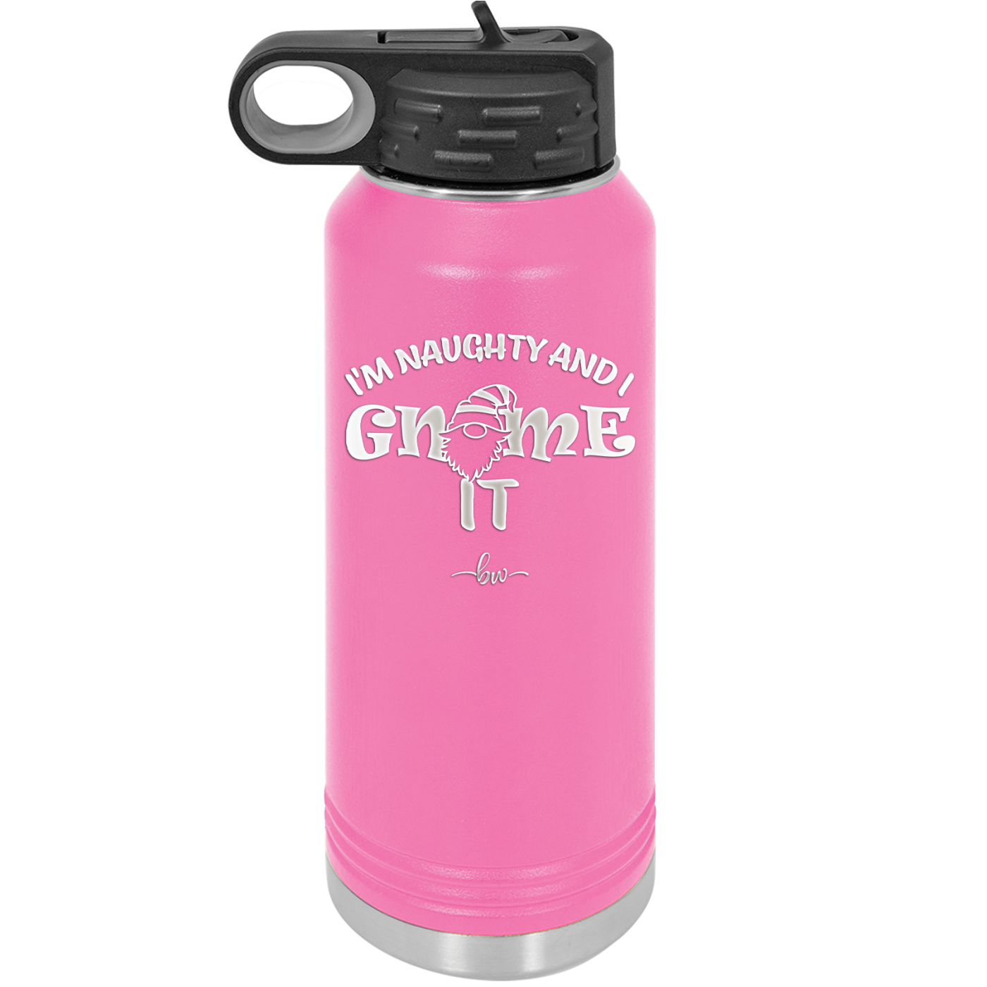 I'm Naughty and I Gnome it 2 - Laser Engraved Stainless Steel Drinkware - 2568 -