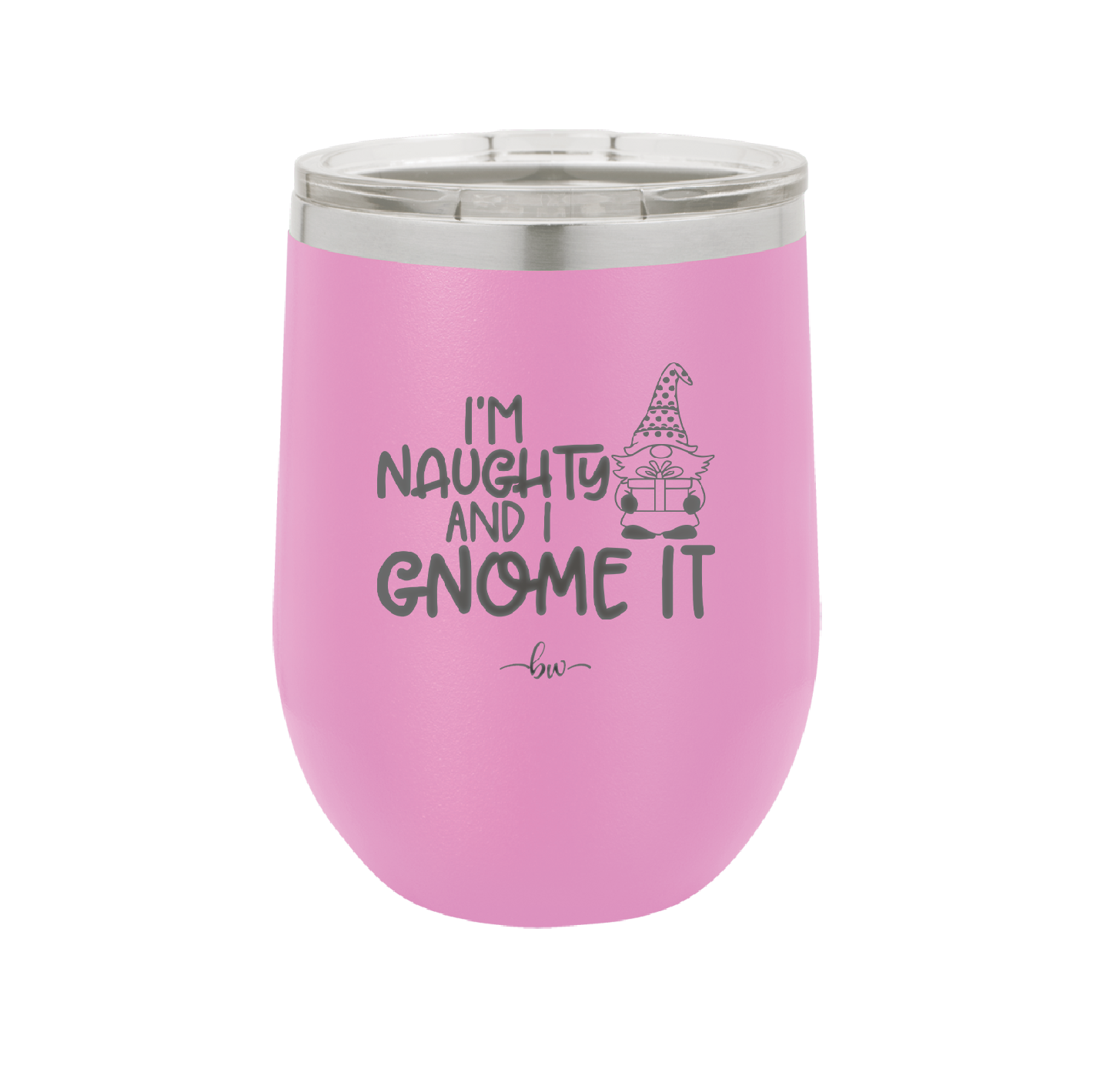 I'm Naughty and I Gnome it Christmas 1 - Laser Engraved Stainless Steel Drinkware - 2569 -