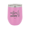 I'm Naughty and I Gnome it Christmas 1 - Laser Engraved Stainless Steel Drinkware - 2569 -